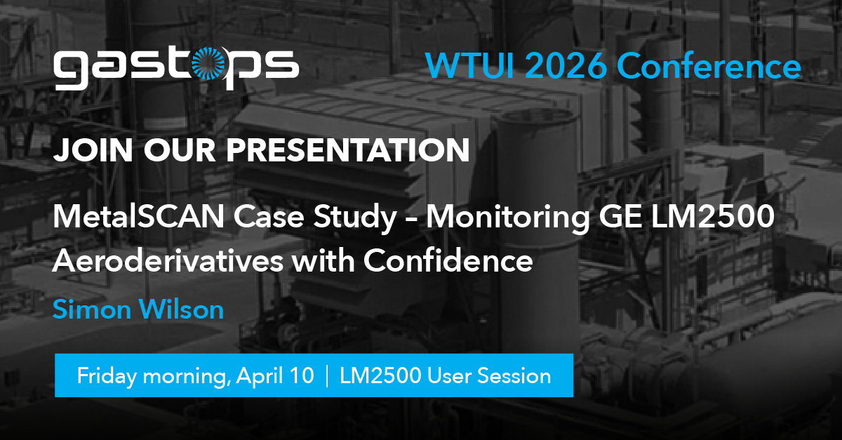 WTUI Western Turbine Users Conference (WTUI) - Gastops Ltd.